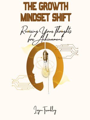 cover image of The Growth Mindset Shift